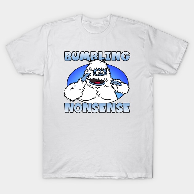 Bumbling Nonsense T-Shirt by JPenfieldDesigns